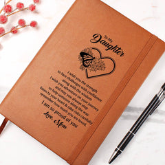 To My Daughter - I am So Proud of You - Love Mom - Leather Journal