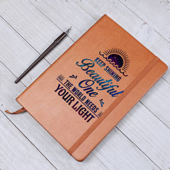Keep Shining Beautiful One - Leather Journal