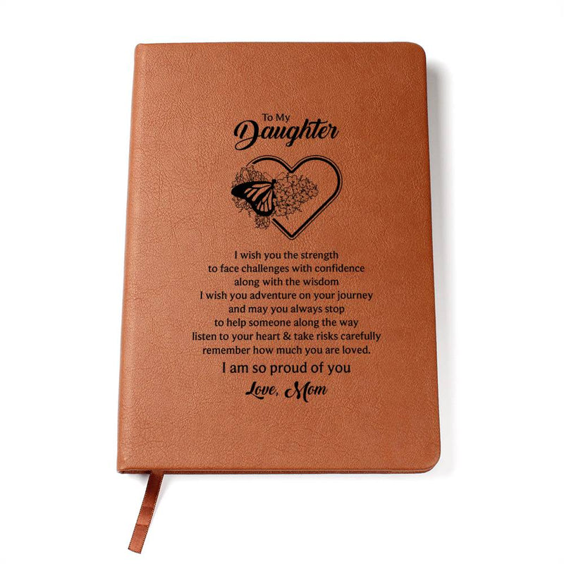 To My Daughter - I am So Proud of You - Love Mom - Leather Journal