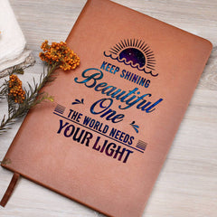 Keep Shining Beautiful One - Leather Journal