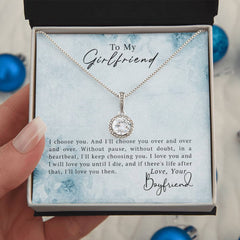 To My Girlfriend - I Choose You - Eternal Hope Necklace