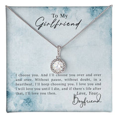 To My Girlfriend - I Choose You - Eternal Hope Necklace