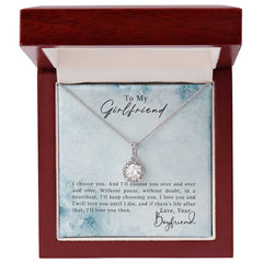 To My Girlfriend - I Choose You - Eternal Hope Necklace