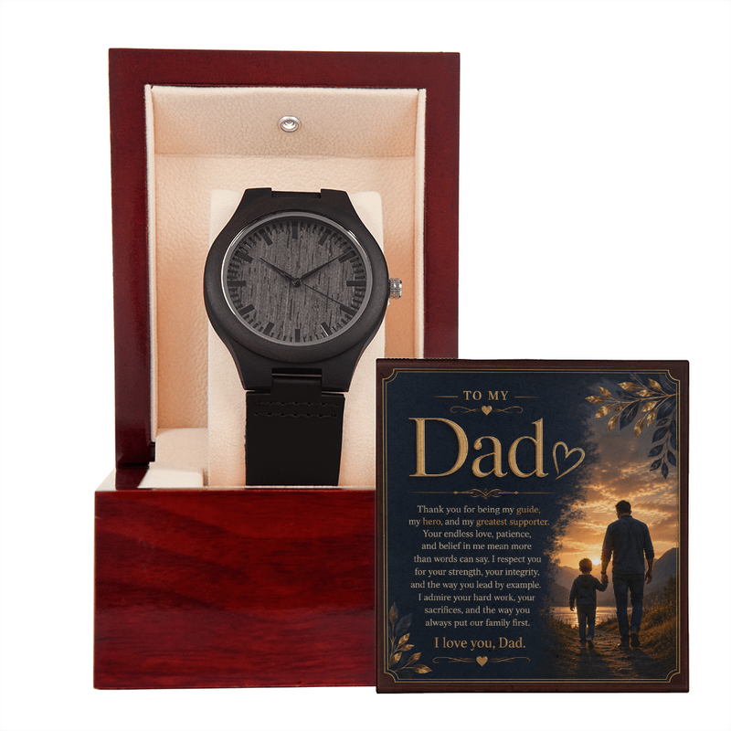 To My Dad -Thank You for Being My Guide, Hero, and Greatest Supporter - Men's Wooden Watch