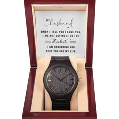 My Husband - You Are My Life- Men's Wooden Watch