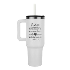 Cute Enough to Stop Your Heart - Nurse Tumbler